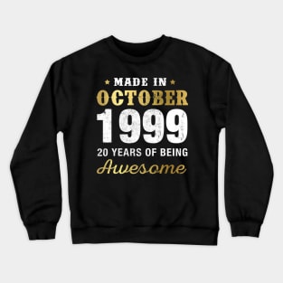 Made in October 1999 20 Years Of Being Awesome Crewneck Sweatshirt